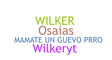 Nickname - Wilker