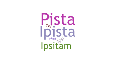 Nickname - Ipsita