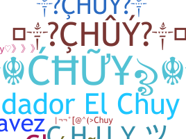 Nickname - Chuy