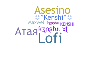 Nickname - Kenshi