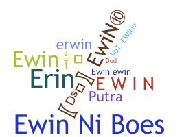 Nickname - Ewin