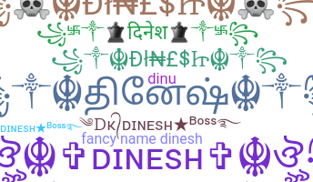 Nickname - Dinesh