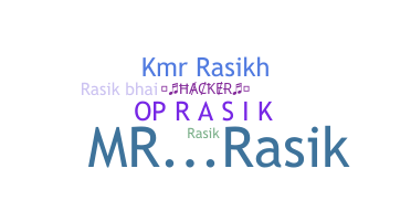 Nickname - rasikh