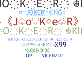 Nickname - JokerKing