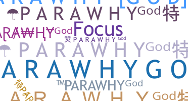 Nickname - PARAWHYGOD