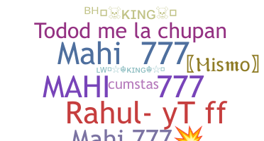 Nickname - MAHi777