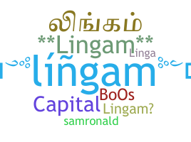 Nickname - Lingam