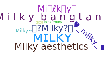 Nickname - Milky