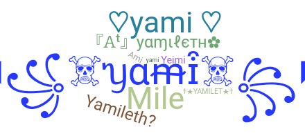 Nickname - Yamileth