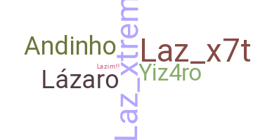 Nickname - Lazaro