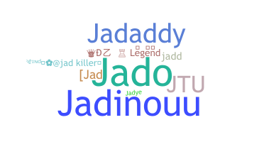 Nickname - jad