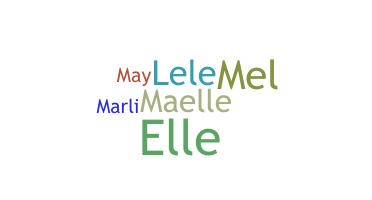 Nickname - Maelle