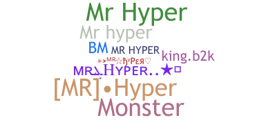 Nickname - MrHyper