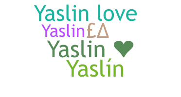 Nickname - Yaslin