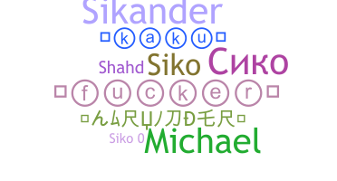 Nickname - siko