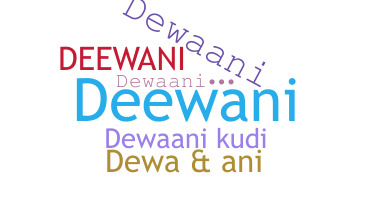 Nickname - Dewaani