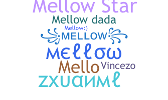 Nickname - Mellow