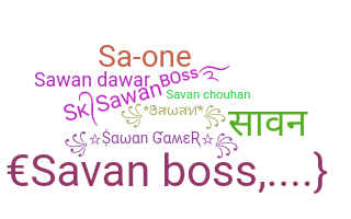 Nickname - Sawan