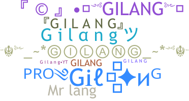 Nickname - Gilang