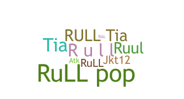 Nickname - Rull