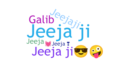 Nickname - jeejaji