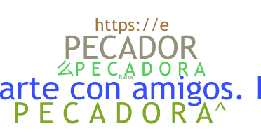 Nickname - pecadora