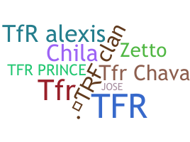 Nickname - tfr