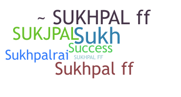 Nickname - Sukhpal