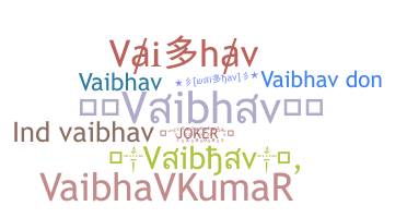 Nickname - Vaibha