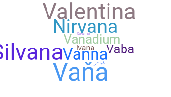 Nickname - Vana