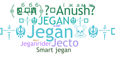 Nickname - Jegan