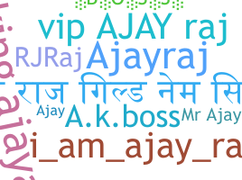 Nickname - ajayraj