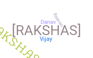 Nickname - Rakshas