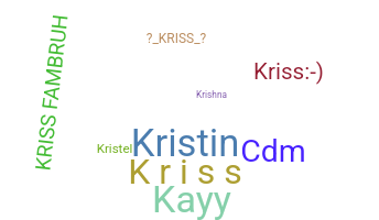 Nickname - Kriss