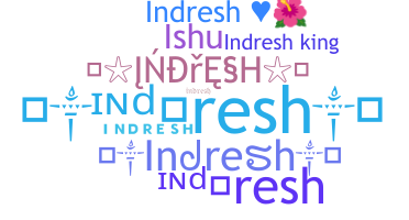 Nickname - Indresh