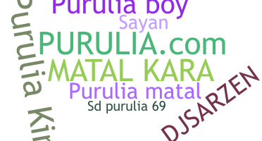 Nickname - Purulia