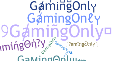 Nickname - GamingOnly