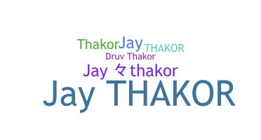 Nickname - JayThakor