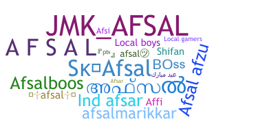Nickname - Afsal