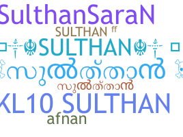 Nickname - Sulthan