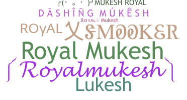 Nickname - Royalmukesh