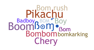 Nickname - BoM