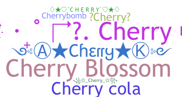 Nickname - Cherry