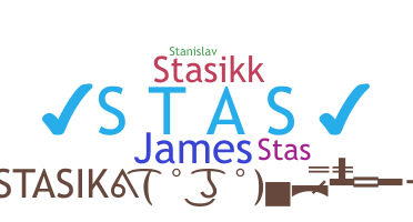 Nickname - Stasik