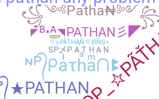 Nickname - Pathan