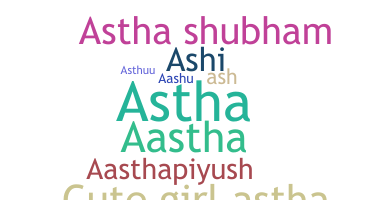 Nickname - astha