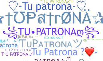 Nickname - TuPatrona
