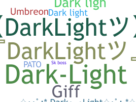 Nickname - darklight