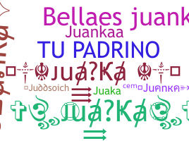 Nickname - Juanka