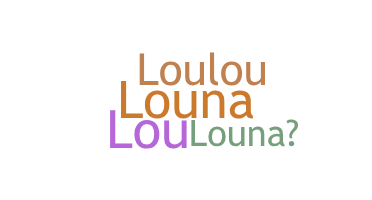 Nickname - louna